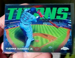 Vladimir Guerrero Jr. [Green] #CT-16 Baseball Cards 2023 Topps Chrome Titans Prices