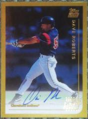 Dave Roberts [Certified Autograph] #T32 Baseball Cards 1999 Topps Traded Prices