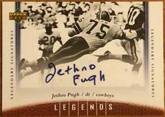 Jethro Pugh #63 Football Cards 2006 Upper Deck Legends Legendary Signatures Prices
