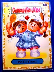 Patty Ball [Gold] #60b Garbage Pail Kids at Play Prices