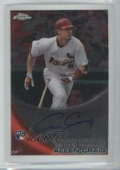 Allen Craig [Autograph] #199 Baseball Cards 2010 Topps Chrome Prices