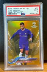 Eden Hazard [Gold Refractor] Soccer Cards 2017 Topps Chrome UEFA Champions League Prices