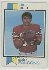 Bill Bell #411 Football Cards 1973 Topps Prices