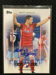 Matt Hedges [Autograph] Soccer Cards 2017 Topps MLS Prices