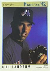Bill Landrum #68 Baseball Cards 1992 O Pee Chee Premier Prices