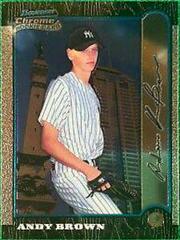 Andy Brown #130 Baseball Cards 1999 Bowman Chrome International Prices