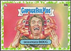 Deranged Doug #50b Garbage Pail Kids Intergoolactic Mayhem Prices