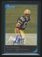 A.J. Hawk [Autograph] #119 Football Cards 2006 Bowman Prices