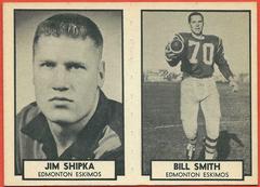 Jim Shipka, Bill Smith Football Cards 1962 Topps CFL Prices
