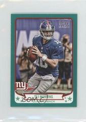 Eli Manning [Mini Green] #5 Football Cards 2013 Topps Magic Prices