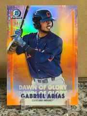 Gabriel Arias [Orange Refractor] #DOG-7 Baseball Cards 2021 Bowman Chrome Dawn of Glory Prices