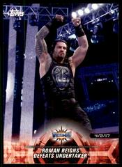 Roman Reigns Defeats Undertaker Wrestling Cards 2018 Topps WWE Road To Wrestlemania Prices