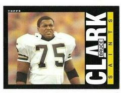 Bruce Clark #103 Football Cards 1985 Topps Prices
