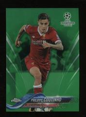 Philippe Coutinho [Green Refractor] #11 Soccer Cards 2017 Topps Chrome UEFA Champions League Prices