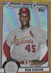 Bob Gibson [Gold] Baseball Cards 2023 Topps Legends of the Game Prices