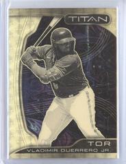 Vladimir Guerrero Jr. [Gold] #25 Baseball Cards 2022 Panini Chronicles Titan Prices