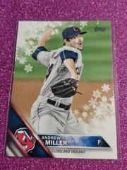 Andrew Miller [Metallic Snowflake] #HMW35 Baseball Cards 2016 Topps Holiday Prices