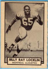 Billy Ray Locklin #90 Football Cards 1962 Topps CFL Prices