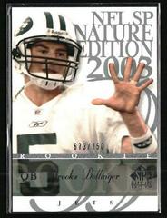 Brooks Bollinger Football Cards 2003 SP Signature Prices