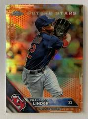 Francisco Lindor [Fielding Orange Refractor] Baseball Cards 2016 Topps Chrome Prices