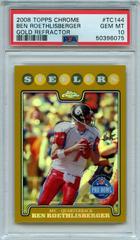 Ben Roethlisberger [Gold Refractor] #TC144 Football Cards 2008 Topps Chrome Prices