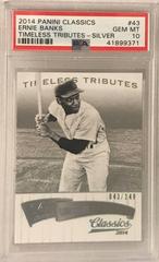 Ernie Banks [Timeless Tributes Silver] #43 Baseball Cards 2014 Panini Classics Prices