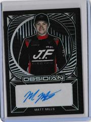 Matt Mills #OS-MM Racing Cards 2022 Panini Chronicles Nascar Obsidian Signatures Prices
