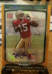 Michael Crabtree [Orange Refractor Autograph] #135 Football Cards 2009 Bowman Chrome Prices