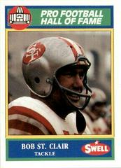 Bob St. Clair #153 Football Cards 1990 Swell Greats Prices