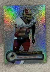 Clinton Portis [Refractor] #OTG13 Football Cards 2006 Topps Chrome Own the Game Prices