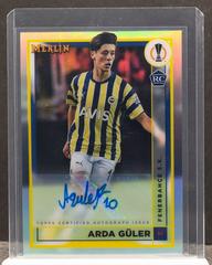 Arda Guler #AC-GU Soccer Cards 2022 Topps Merlin Chrome UEFA Club Competitions Autographs Prices
