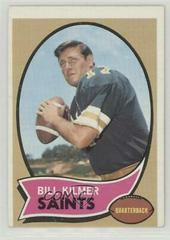 Bill Kilmer #166 Football Cards 1970 Topps Prices