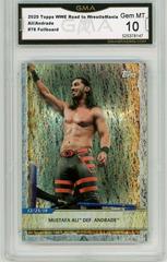 Mustafa Ali Def. Andrade [Foilboard] Wrestling Cards 2020 Topps WWE Road to WrestleMania Prices