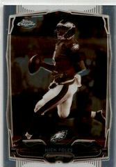 Nick Foles [Turned to Side Sepia Refractor] Football Cards 2014 Topps Chrome Prices