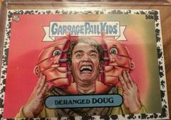 Deranged Doug [Grey] #50b Garbage Pail Kids Intergoolactic Mayhem Prices