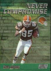 Kevin Johnson #NC13 Football Cards 1999 Stadium Club Chrome Never Compromise Prices