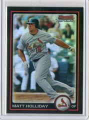 Matt Holliday [Refractor] #100 Baseball Cards 2010 Bowman Chrome Prices