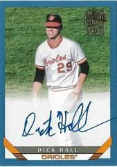 Dick Hall [Blue] #93FF-DH Baseball Cards 2022 Topps Archives 1993 Fan Favorites Autographs Prices