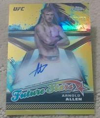 Arnold Allen [Gold Refractor] #FSA-AAL Ufc Cards 2024 Topps Chrome UFC Future Stars Autograph Prices