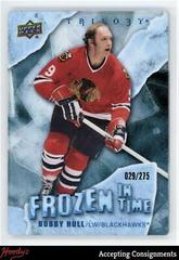 Bobby Hull #FT-BH Hockey Cards 2022 Upper Deck Trilogy Frozen in Time Prices