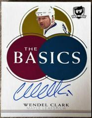 Wendel Clark Hockey Cards 2021 Upper Deck The Cup The Basics Auto Prices