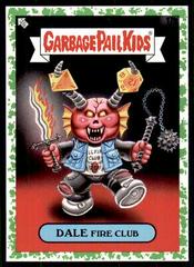 Dale Fire Club [Green] Garbage Pail Kids at Play Prices
