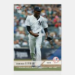 Domingo German #179 Baseball Cards 2018 Topps Now Prices