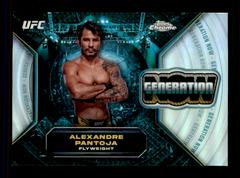 Alexandre Pantoja #GNW-9 Ufc Cards 2024 Topps Chrome UFC Generation Now Prices