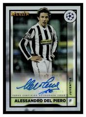 Alessandro Del Piero Soccer Cards 2022 Topps Merlin Chrome UEFA Club Competitions Autographs Prices