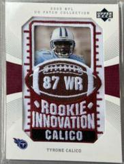 Tyrone Calico #146 Football Cards 2003 Upper Deck Patch Collection Prices