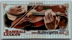 Chin Music Baseball Cards 2022 Topps Allen & Ginter Chrome Lexicon Minis Prices