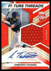 Ambioris Tavarez [Orange] Baseball Cards 2022 Panini Elite Extra Edition Future Threads Signatures Prices