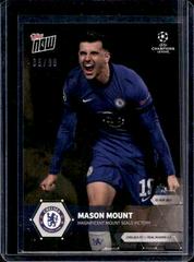 Mason Mount [Black] #79 Soccer Cards 2020 Topps Now UEFA Champions League Prices
