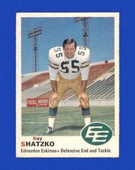 Roy Shatzko #53 Football Cards 1970 O Pee Chee CFL Prices
